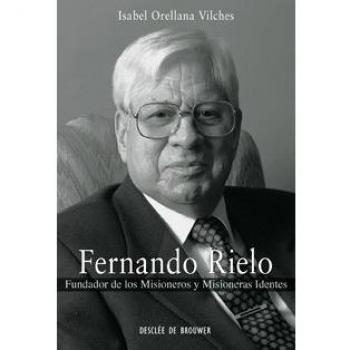 Fernando Rielo : fundador de los Misioneros y Misioneras Identes