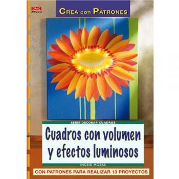Cuadros con volumen y efectos luminosos