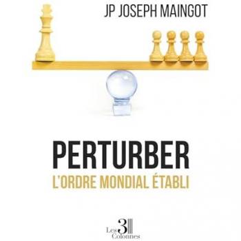Perturber l'ordre mondial établi