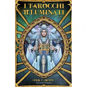 I tarocchi illuminati di Erik C. Dunne. Con 78 Carte