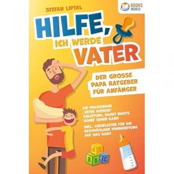 Hilfe ich werde Vater