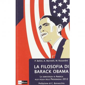 La filosofia di Barack Obama. La democrazia in America alla vigilia delle Presidenziali 2012