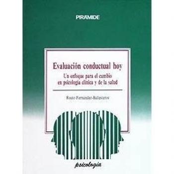Evaluación conductual hoy: Un enfoque para el cambio en psicología clínica y de la salud