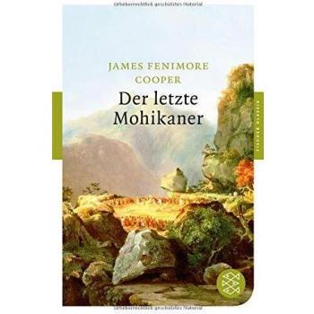 Cooper, James F Der Letzte Mohikaner: Roman (Fischer Klassik)