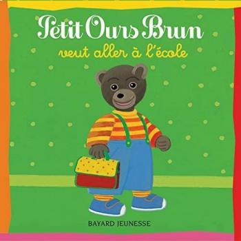 Petit Ours Brun veut aller ÃÂ  l'ÃÂ©cole