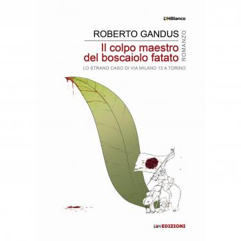 Il colpo maestro del boscaiolo fatato. Ediz. integrale