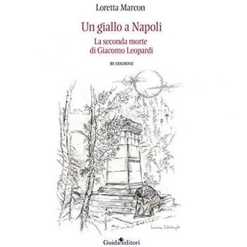 Un giallo a Napoli. La seconda morte di Giacomo Leopardi