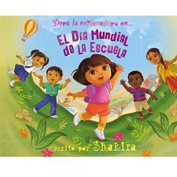 El día mundial de la escuela (dora la exploradora. Libro regalo)