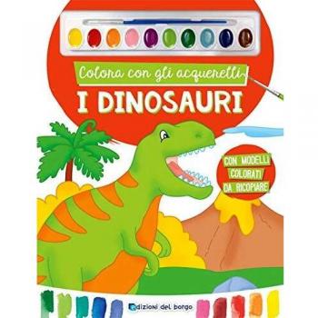 Colora con gli acquerelli. I dinosauri. Ediz. a spirale. Con pennello e 10 pastiglie d'acquerello