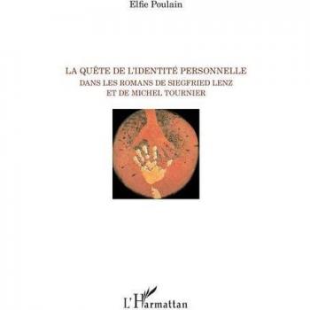 La quête de l'identité personnelle dans les romans de Siegfried Lenz et de Michel Tournier