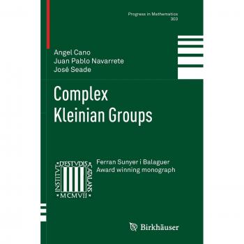 Complex Kleinian Groups (Progress in Mathematics, Band 303)