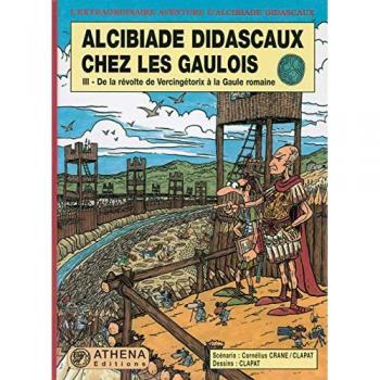 Alcibiade Didascaux Chez Les Gaulois Tome 3