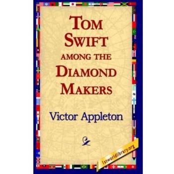 Tom Swift Among the Diamond Makers