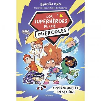 Los superhéroes de los miércoles 1. Superzoquetes en acción (Tapa blanda con solapas).