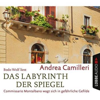 Andrea Camilleri Das Labyrinth Der Spiegel: Commissario Montalbano Wagt Sich In Gefährliche Gefilde.