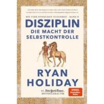 Holiday, Ryan: Disziplin