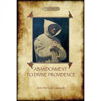 Abandonment to Divine Providence (Aziloth Books)
