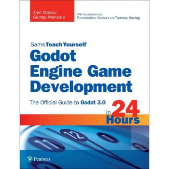 Vitalsource Technologies, Inc. Godot Engine Game Development In 24 Hours, Sams Teach Yourself: The Of