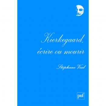 Kierkegaard, Écrire Ou Mourir