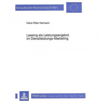Leasing als Leistungsangebot im Dienstleistungs-Marketing