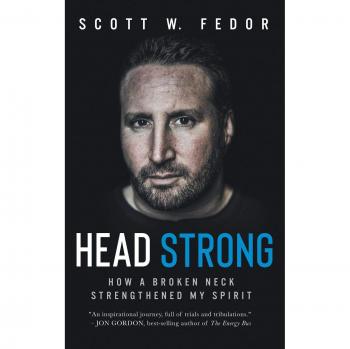 Head Strong: How a Broken Neck Strengthened My Spirit