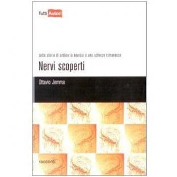 Nervi scoperti. Sette storie di ordinaria nevrosi e uno scherzo romanesco