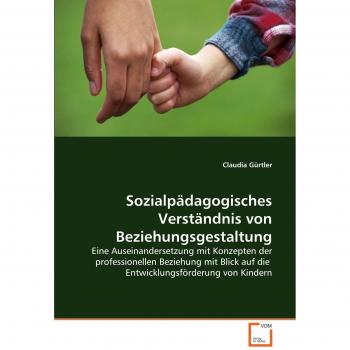 Sozialpädagogisches Verständnis von Beziehungsgestaltung