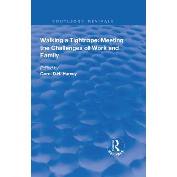Vitalsource Technologies, Inc. Walking A Tightrope: Meeting The Challenges Of Work And Family