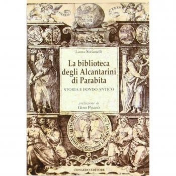 La biblioteca degli Alcantarini di Parabita. Storia e fondo antico