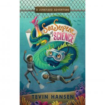 Sea Serpent of Science (Junkyard Adventures, Band 2)