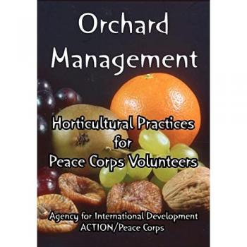 Orchard Management: Horticultural Practices for Peace Corps Volunteers