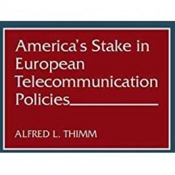 America's Stake in European Telecommunication Policies