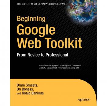 Beginning Google Web Toolkit: From Novice to Professional (Beginning: from Novice to Professional)
