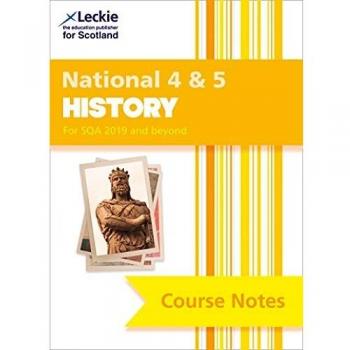 National 4/5 History: Comprehensive Textbook to Learn CfE Topics