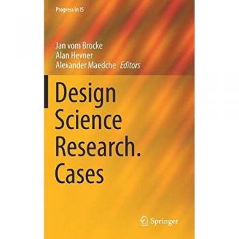 Design Science Research. Cases (Progress in IS)