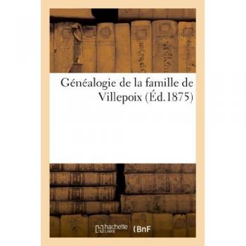 Généalogie de la famille de Villepoix