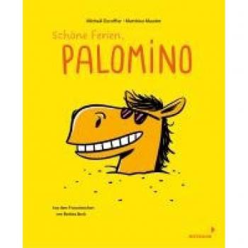 Schöne Ferien, Palomino