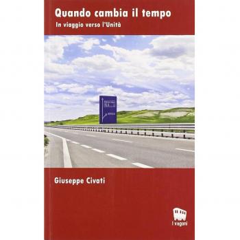 Quando cambia il tempo. In viaggio verso l'unità