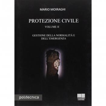 Protezione civile. Gestione della normalità e dell'emergenza (Vol. 2)
