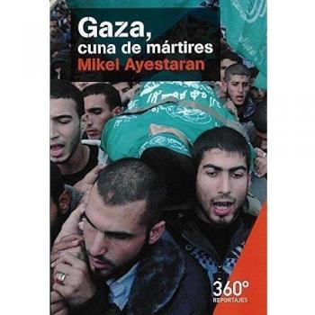 Gaza, cuna de mártires (Tapa blanda).