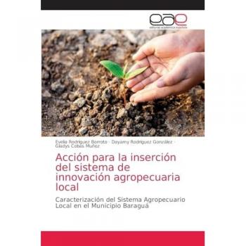 Acción para la inserción del sistema de innovación agropecuaria local: Caracterización del Sistema Agropecuario Local en el Municipio Baraguá