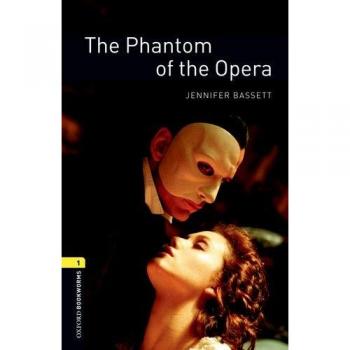 Phantom of the opera. Oxford bookworms library. Livello 1. Con espansione online