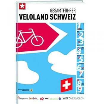 Gesamtführer Veloland Schweiz