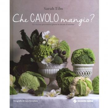 Che cavolo mangio? La cucina preventiva porta in tavola il sorriso
