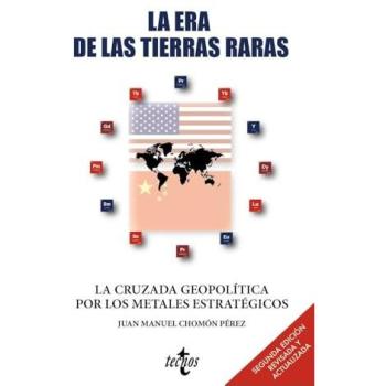 La era de las tierras raras: La cruzada geopolítica por los metales estratégicos (Tapa blanda con solapas).