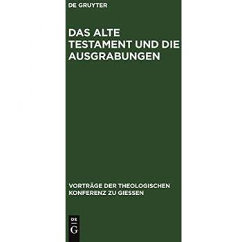 Das Alte Testament und die Ausgrabungen