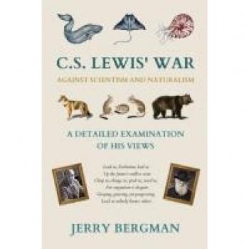 C. S. Lewis' War Against Scientism and Naturalism: A Detailed Examination