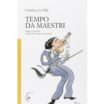 Tempo da maestri. Saggi, commenti, ricordi di musiche e interpreti