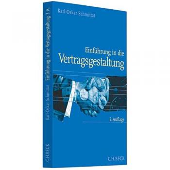Karl-Oskar Schmittat Einführung In Die Vertragsgestaltung: Rechtsstand: Voraussichtlich 1. September 2008