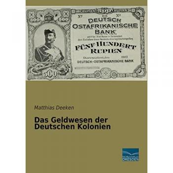 Das Geldwesen der Deutschen Kolonien